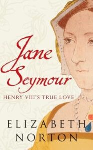 Jane Seymour by Elizabeth Norton